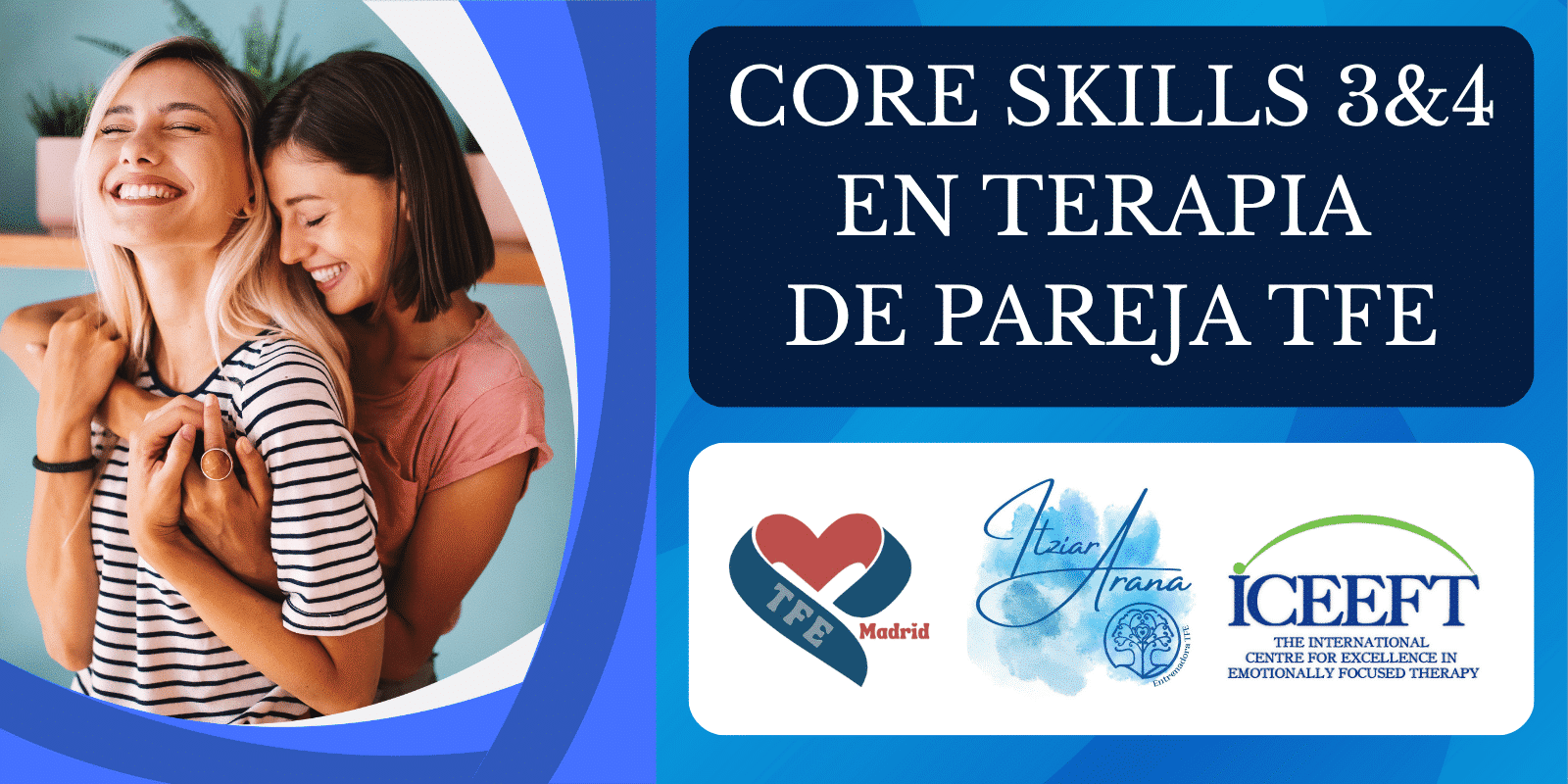 Banner del Modulo 3 y 4 en Habilidades Esenciales para el terapeuta de Terapia Focalizada en las Emociones para Parejas EFCT Core Skills